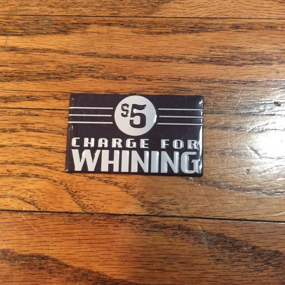 5 Cents Charge for Whining Magnet